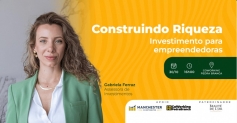 Empoderando empreendedoras: o caminho para construir riqueza